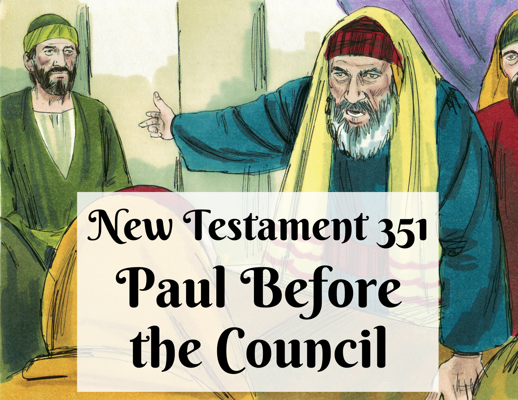 NT 351 - Paul Before the Council
